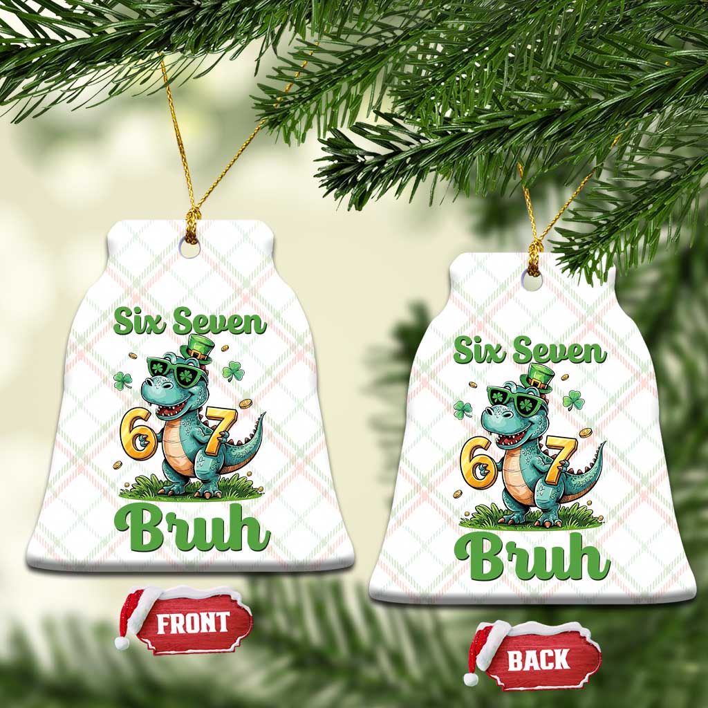 Funny Dinosaur Says Six Seven Ceramic Ornament St Patricks Day TS12 Print Your Wear