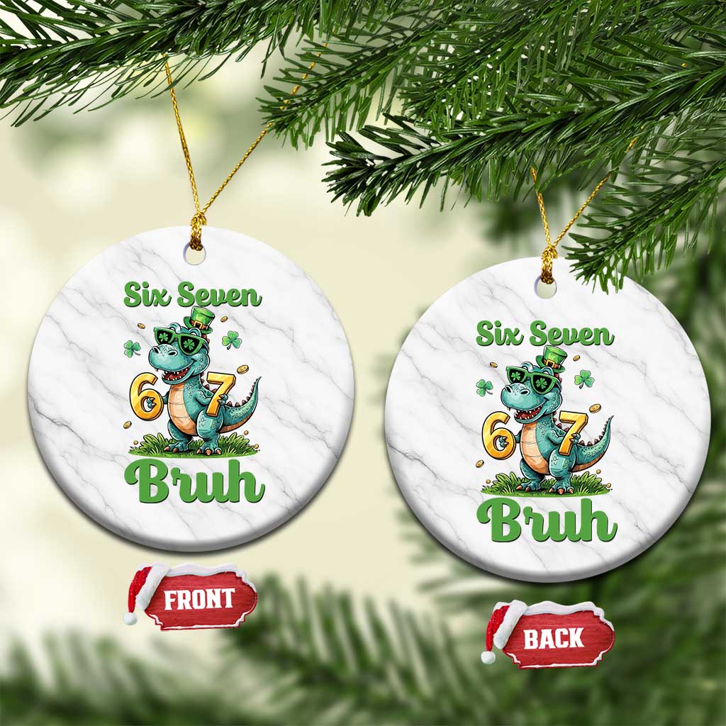 Funny Dinosaur Says Six Seven Ceramic Ornament St Patricks Day TS12 1pc White Marble Print Your Wear