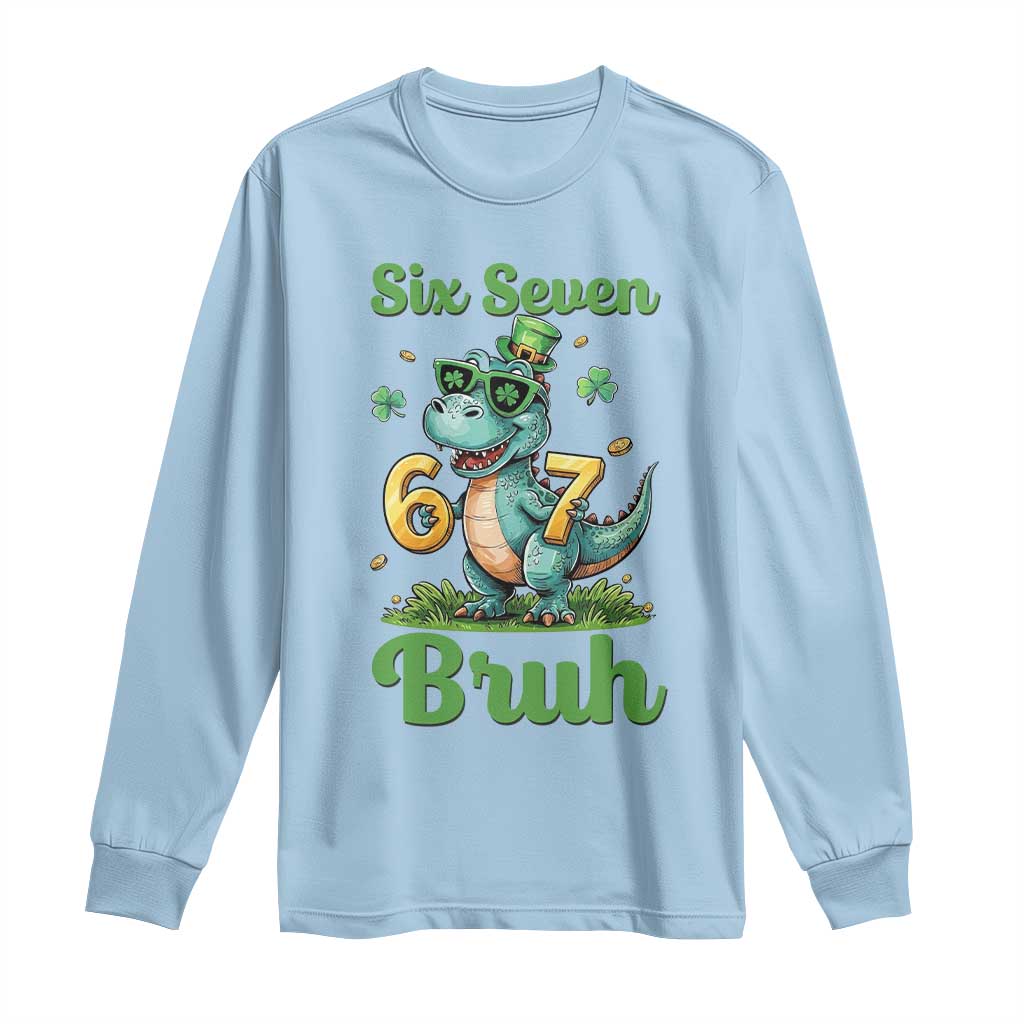 Funny Dinosaur Says Six Seven Long Sleeve Shirt St Patricks Day TS12 Light Blue Print Your Wear