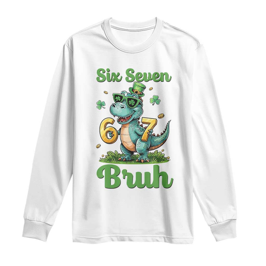 Funny Dinosaur Says Six Seven Long Sleeve Shirt St Patricks Day TS12 White Print Your Wear
