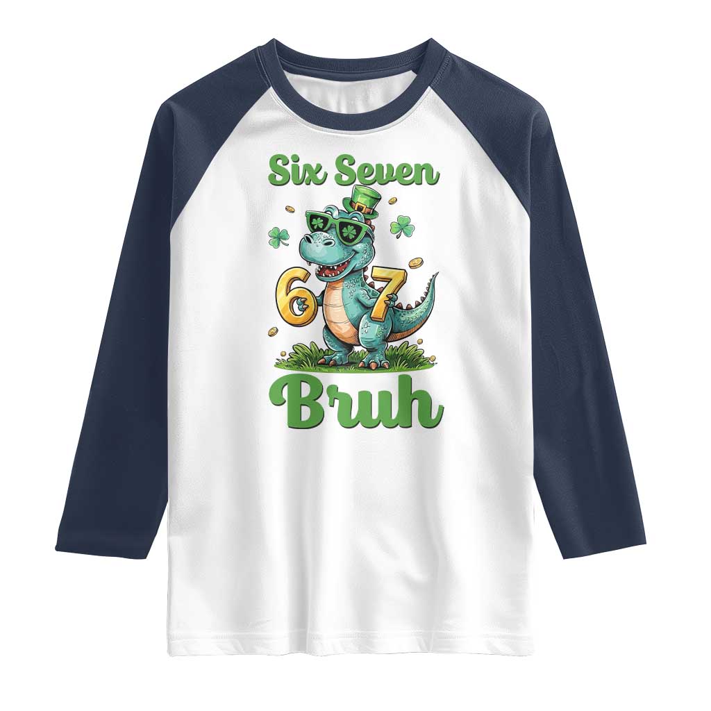 Funny Dinosaur Says Six Seven Raglan Shirt St Patricks Day TS12 White Navy Print Your Wear