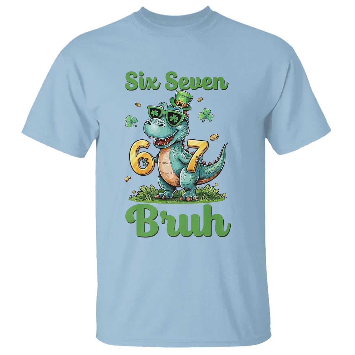 Funny Dinosaur Says Six Seven T Shirt St Patricks Day TS12 Light Blue Print Your Wear
