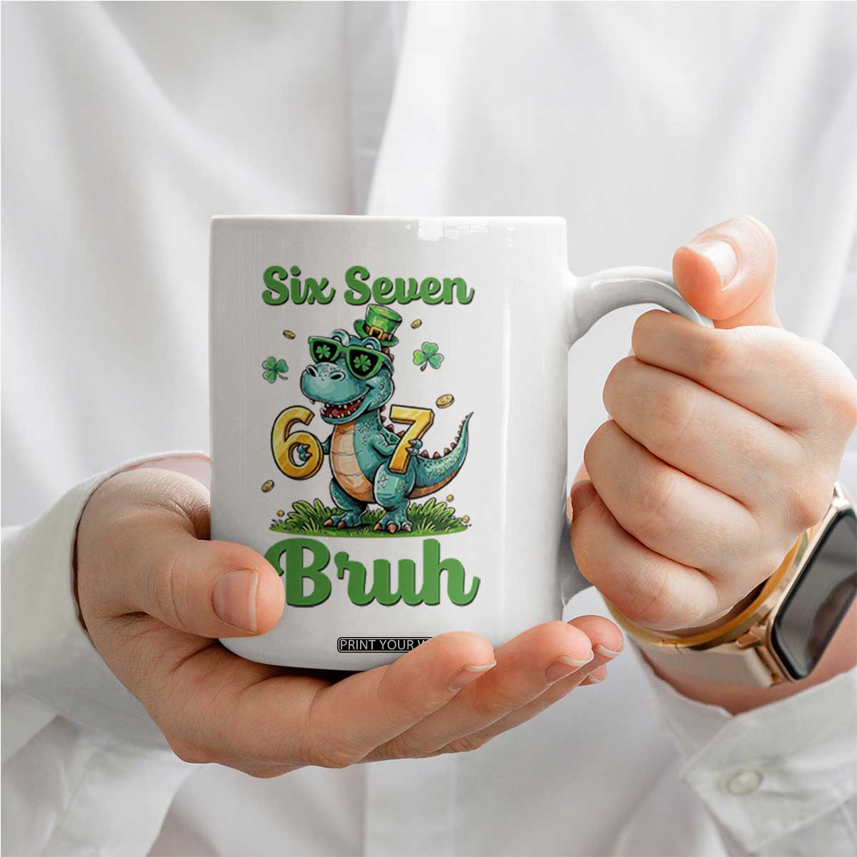 Funny Dinosaur Says Six Seven Coffee Mug St Patricks Day TS12 Print Your Wear