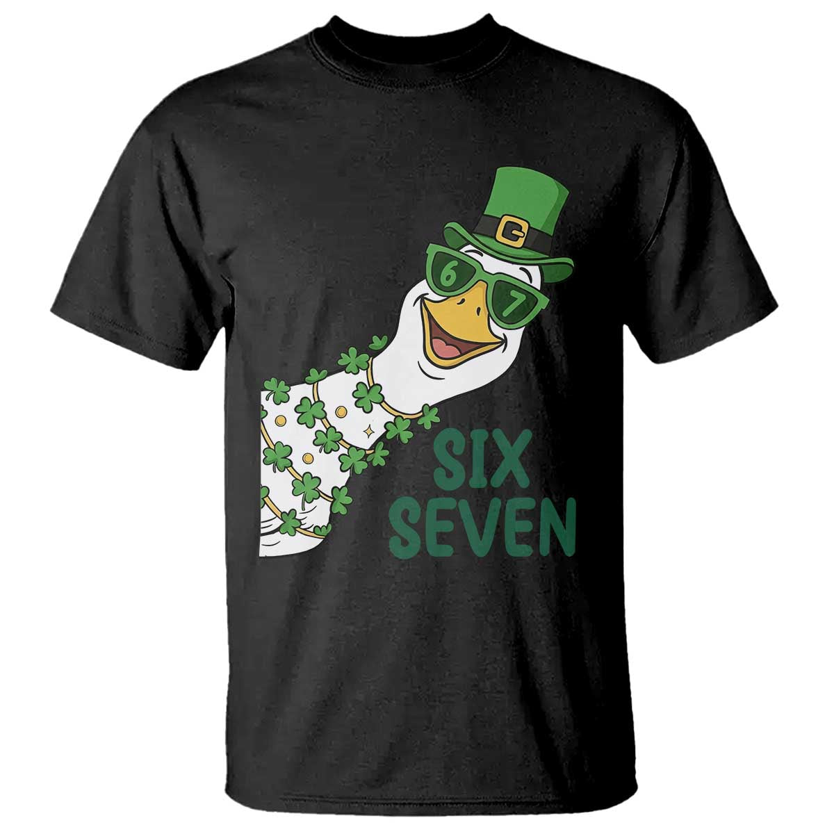 Chaotic Goose Six Seven Meme T Shirt Funny St Patricks Day Gift TS12 Black Print Your Wear