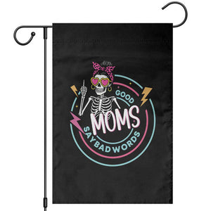 Funny Skeleton Mom Graphic Garden Flag Good Moms Say Bad Words TS12 Black Print Your Wear