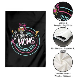 Funny Skeleton Mom Graphic Garden Flag Good Moms Say Bad Words TS12 Print Your Wear