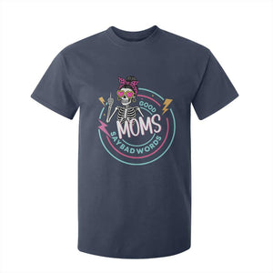 Funny Skeleton Mom Graphic T Shirt For Kid Good Moms Say Bad Words TS12 Navy Print Your Wear