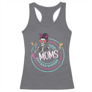 Funny Skeleton Mom Graphic Racerback Tank Top Good Moms Say Bad Words TS12 Charcoal Print Your Wear