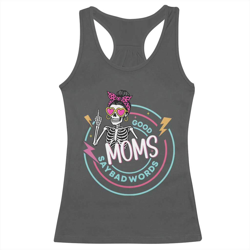 Funny Skeleton Mom Graphic Racerback Tank Top Good Moms Say Bad Words TS12 Dark Heather Print Your Wear