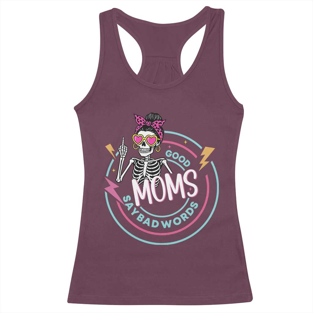 Funny Skeleton Mom Graphic Racerback Tank Top Good Moms Say Bad Words TS12 Maroon Print Your Wear