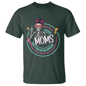 Funny Skeleton Mom Graphic T Shirt Good Moms Say Bad Words TS12 Dark Forest Green Print Your Wear