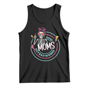 Funny Skeleton Mom Graphic Tank Top Good Moms Say Bad Words TS12 Black Print Your Wear