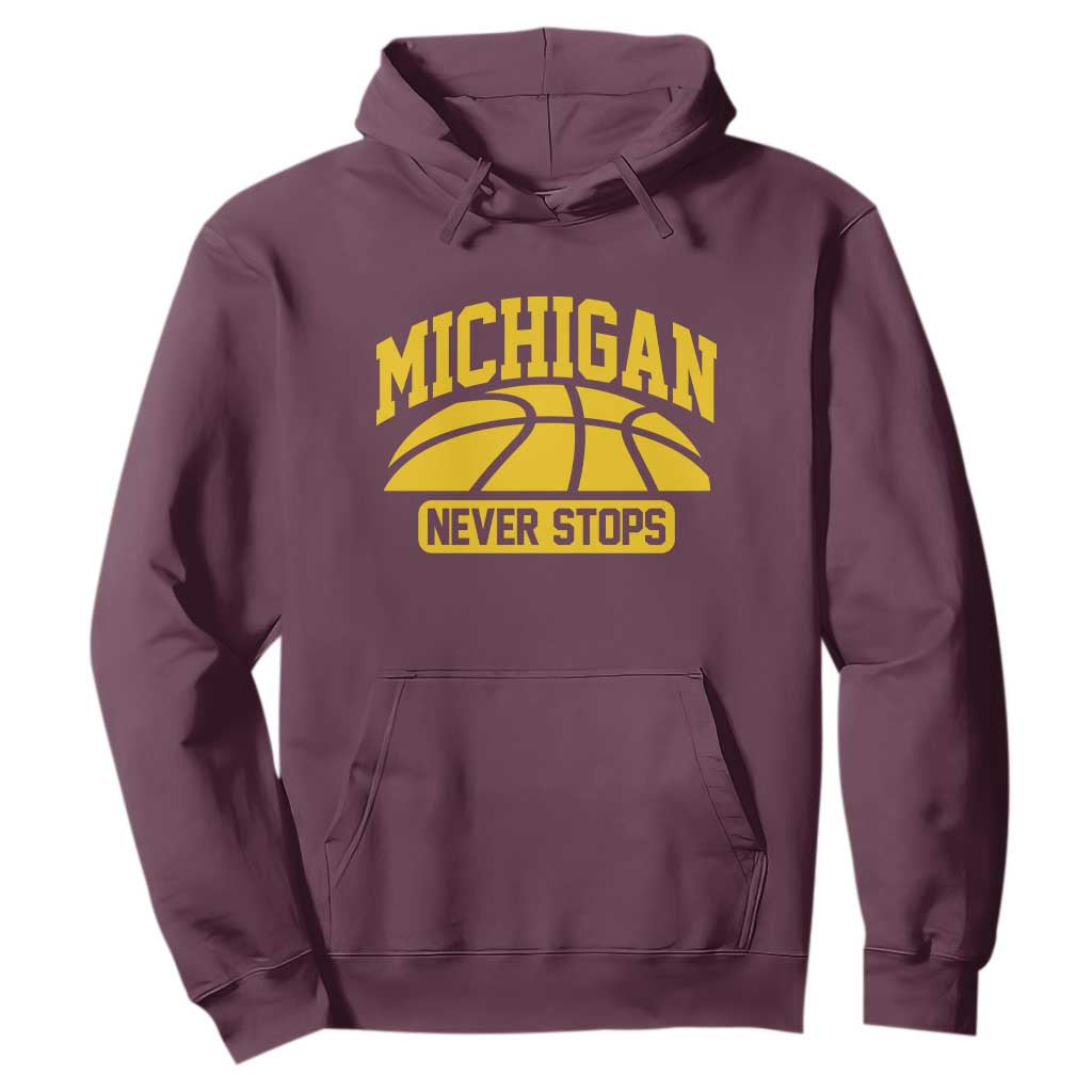 Michigan Never Stops Hoodie Great Lakes State Basketball Pride Gift TS12 Maroon Print Your Wear