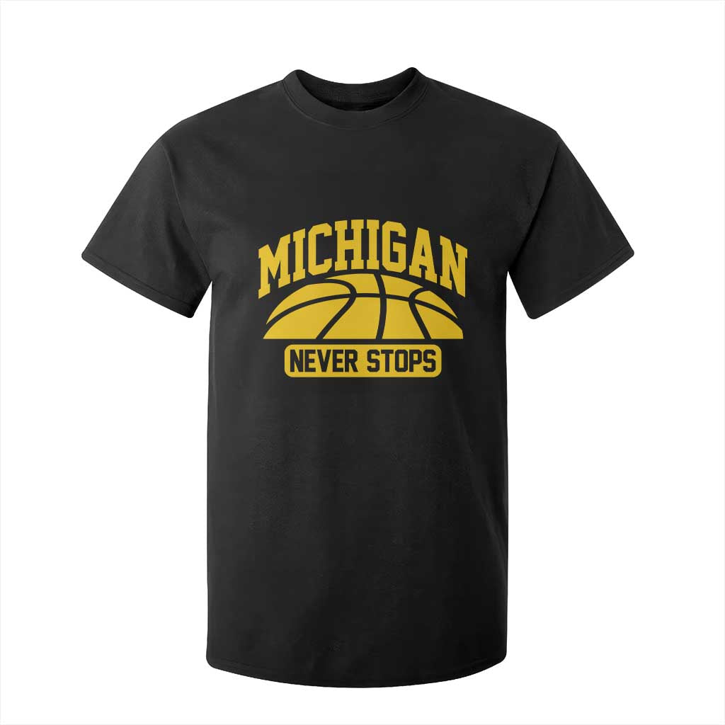 Michigan Never Stops T Shirt For Kid Great Lakes State Basketball Pride Gift TS12 Black Print Your Wear