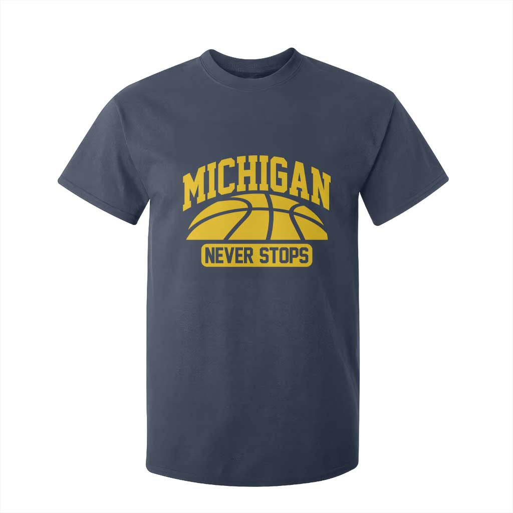 Michigan Never Stops T Shirt For Kid Great Lakes State Basketball Pride Gift TS12 Navy Print Your Wear