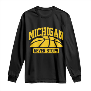 Michigan Never Stops Long Sleeve Shirt Great Lakes State Basketball Pride Gift TS12 Black Print Your Wear