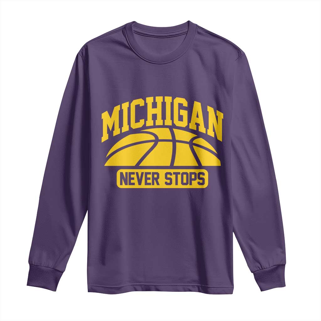 Michigan Never Stops Long Sleeve Shirt Great Lakes State Basketball Pride Gift TS12 Purple Print Your Wear