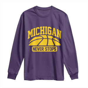 Michigan Never Stops Long Sleeve Shirt Great Lakes State Basketball Pride Gift TS12 Purple Print Your Wear