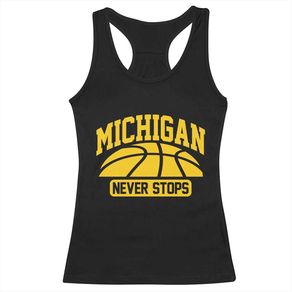 Michigan Never Stops Racerback Tank Top Great Lakes State Basketball Pride Gift TS12 Black Print Your Wear