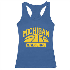 Michigan Never Stops Racerback Tank Top Great Lakes State Basketball Pride Gift TS12 Royal Blue Print Your Wear