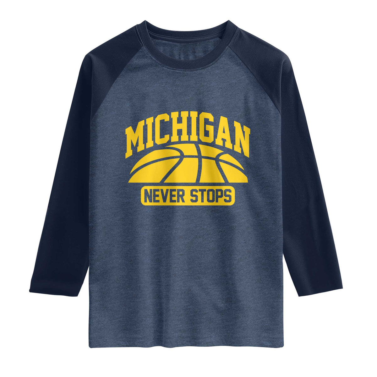 Michigan Never Stops Raglan Shirt Great Lakes State Basketball Pride Gift TS12 Heather Denim Navy Print Your Wear