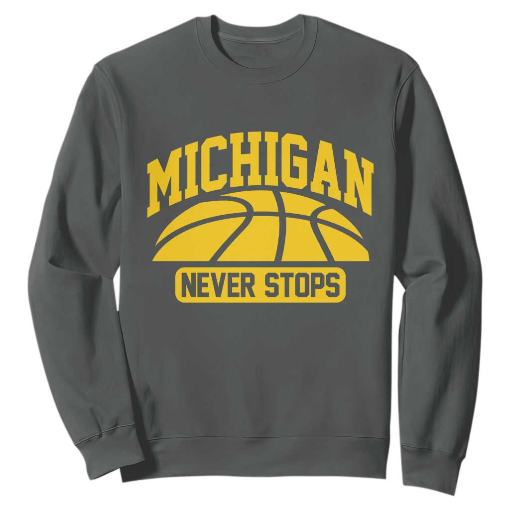 Michigan Never Stops Sweatshirt Great Lakes State Basketball Pride Gift TS12 Dark Heather Print Your Wear