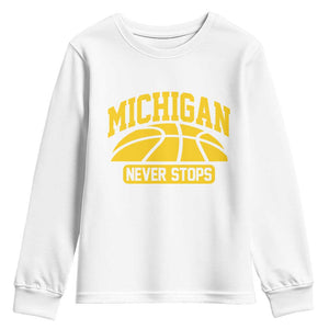 Michigan Never Stops Youth Sweatshirt Great Lakes State Basketball Pride Gift TS12 White Print Your Wear