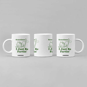 Funny Cat Sometimes I Just Be Fartin Coffee Mug Pet Lover TS12 Print Your Wear