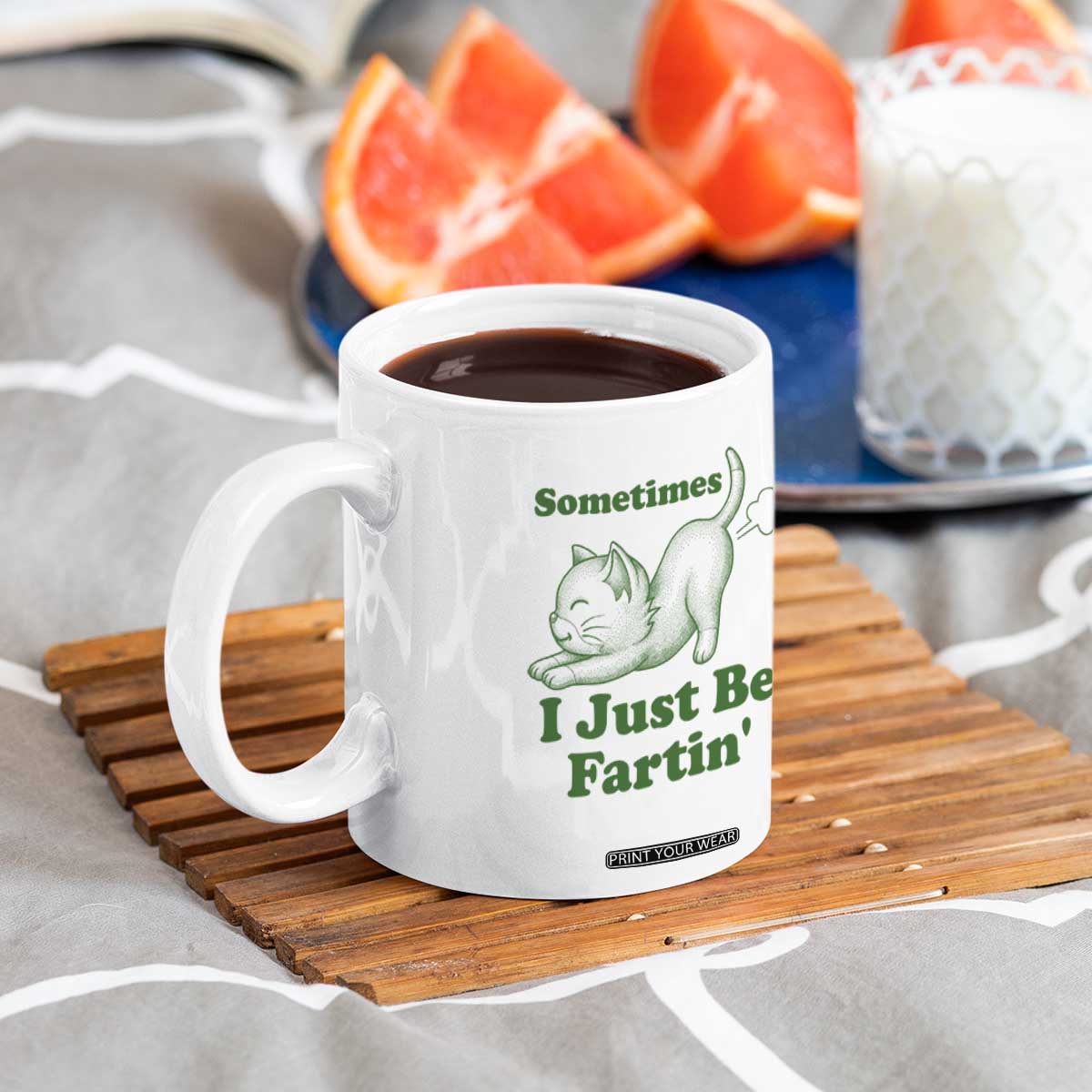Funny Cat Sometimes I Just Be Fartin Coffee Mug Pet Lover TS12 Print Your Wear