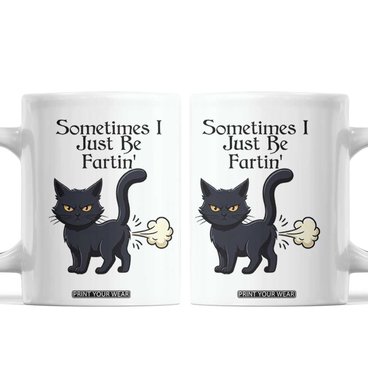 Funny Black Cat Bathroom Humor Coffee Mug Sometimes I Just Be Fartin TS12 White Print Your Wear