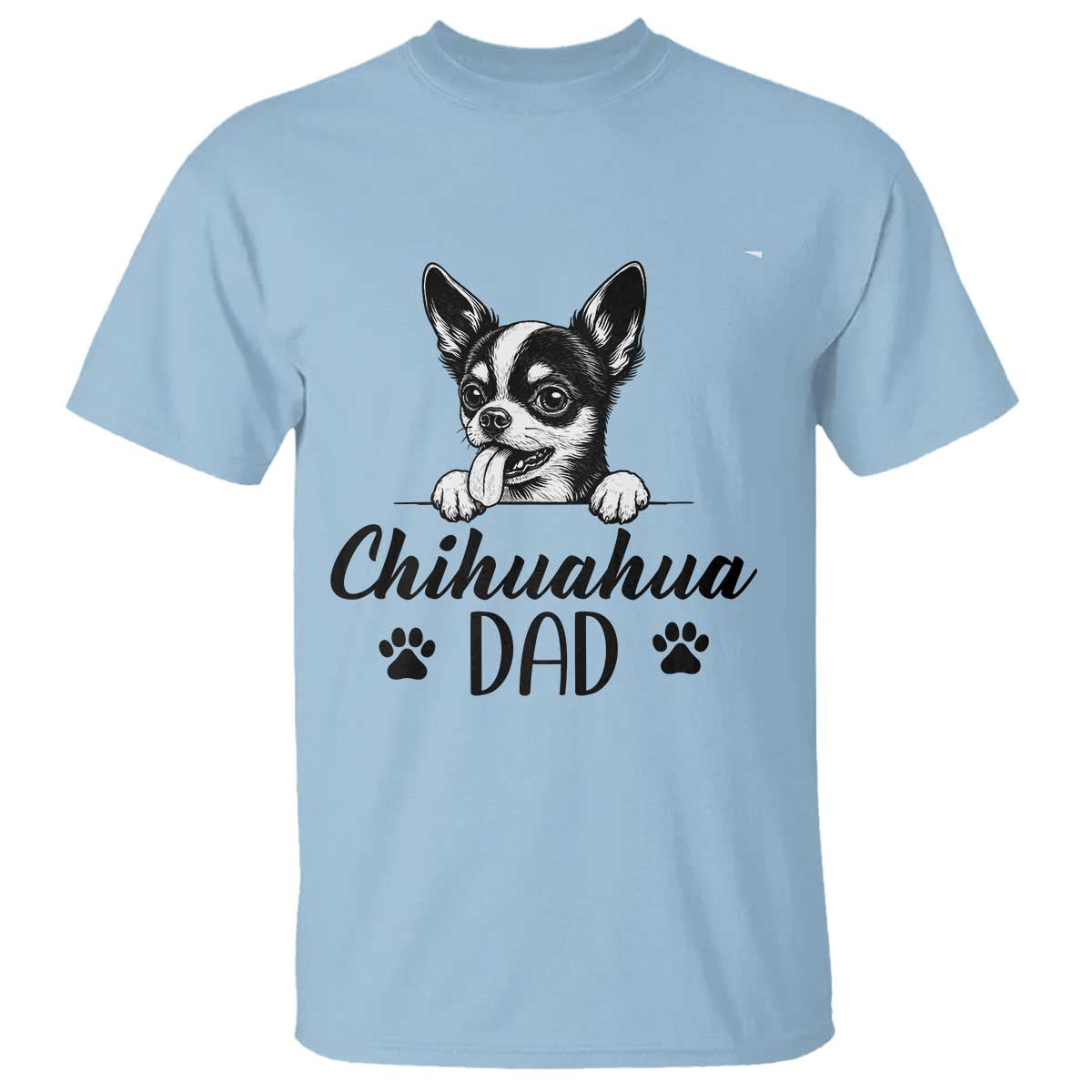 Proud Chihuahua Dad T Shirt Dog Lover Gift Idea TS12 Light Blue Print Your Wear