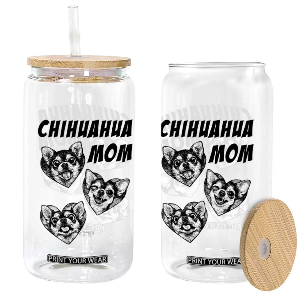 Proud Chihuahua Mom Glass Can Ankle Biter Dog Lover TS12 Print Your Wear