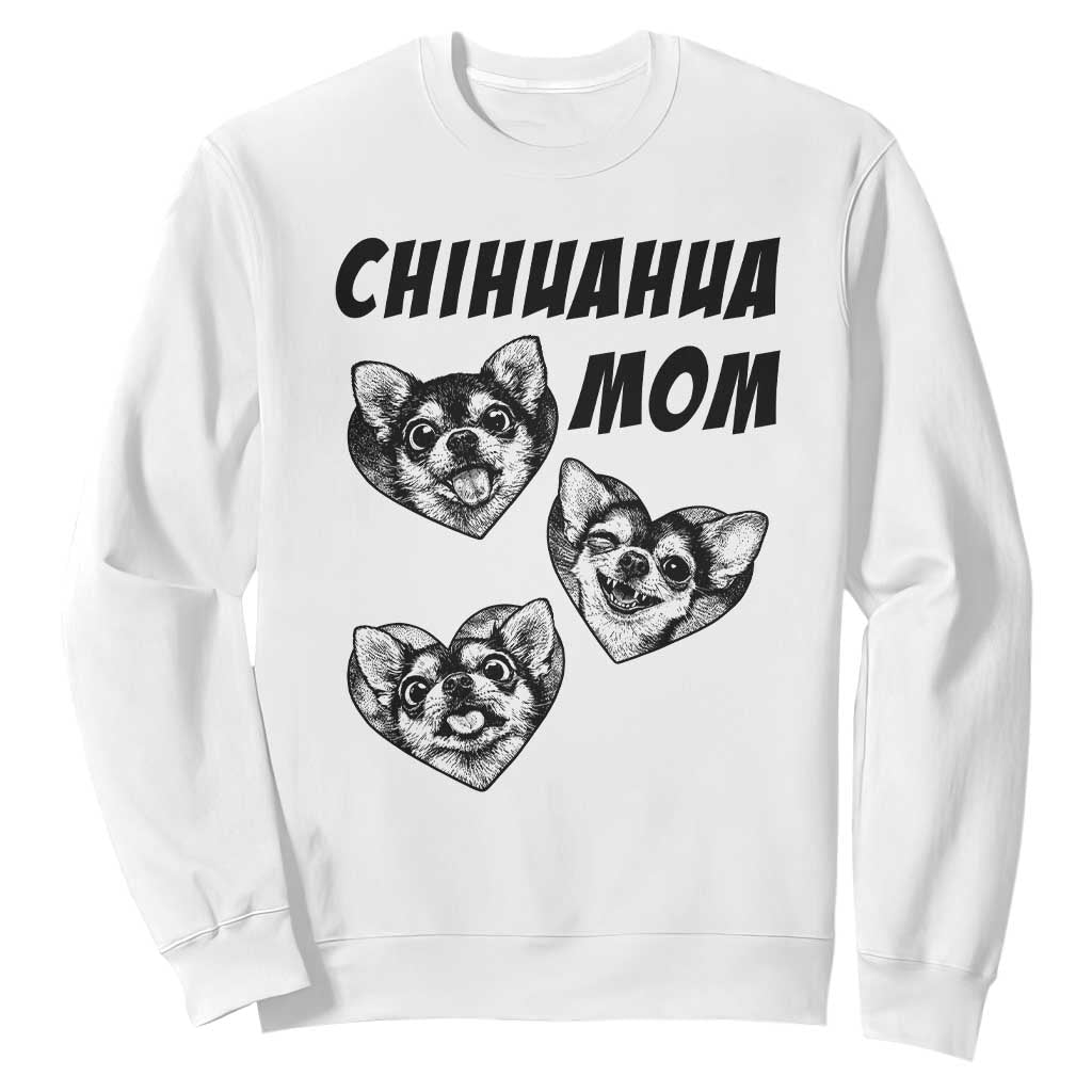 Proud Chihuahua Mom Sweatshirt Ankle Biter Dog Lover TS12 White Print Your Wear