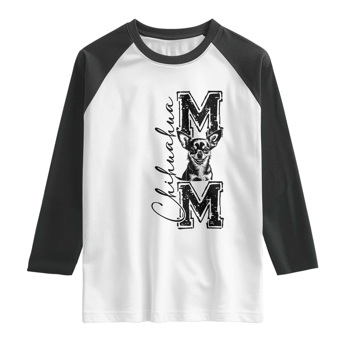 Chihuahua Mom Gift Raglan Shirt Mothers Day Dog Lover TS12 White Black Print Your Wear