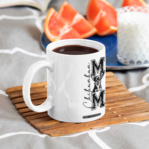 Chihuahua Mom Gift Coffee Mug Mothers Day Dog Lover TS12 Print Your Wear