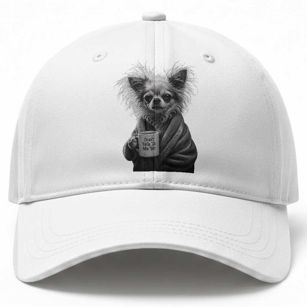 Funny Chihuahua Coffee Lover Baseball Cap Do Not Talk To Me Yet TS12 Print Your Wear