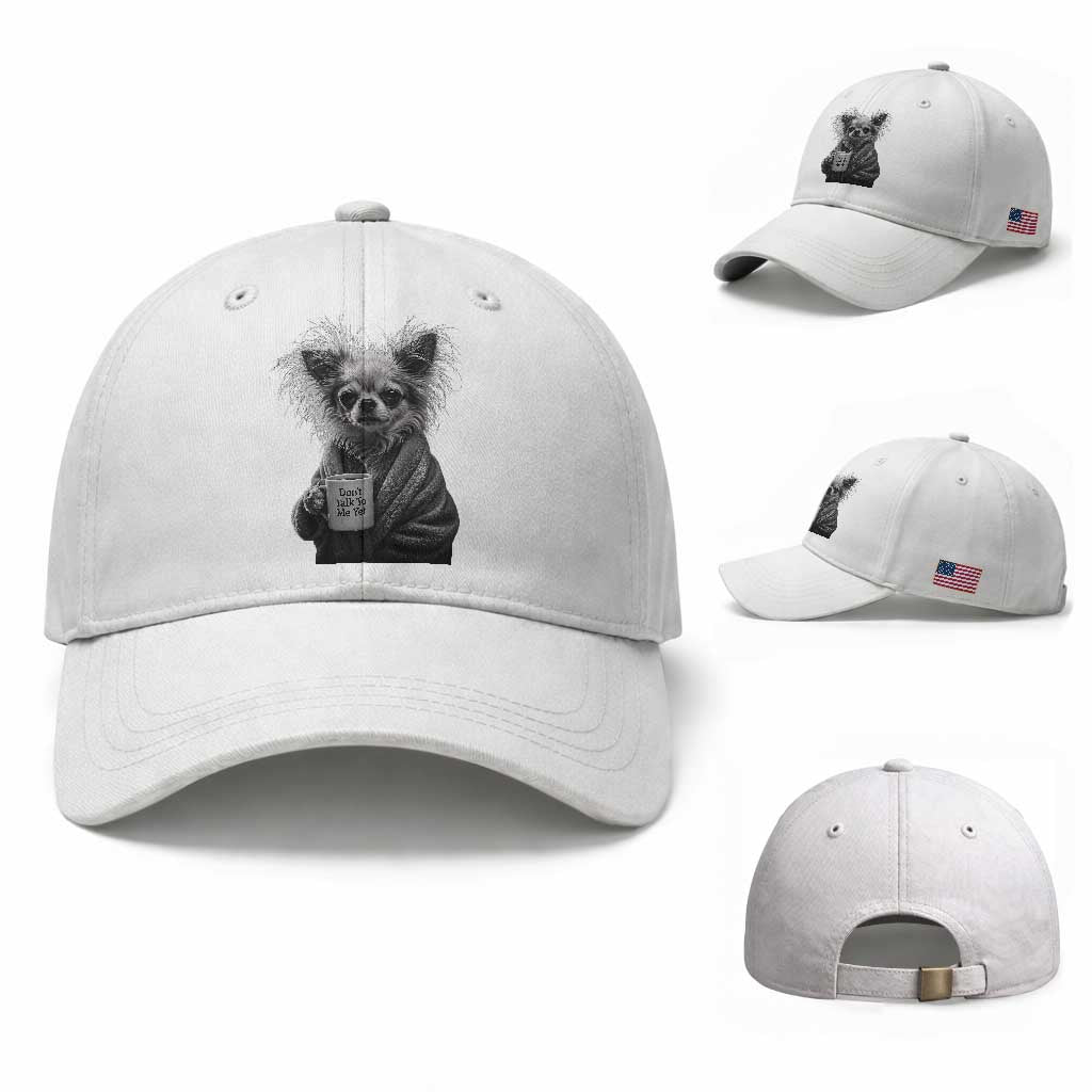 Funny Chihuahua Coffee Lover Baseball Cap Do Not Talk To Me Yet TS12 Baseball Cap Universal Fit White Print Your Wear