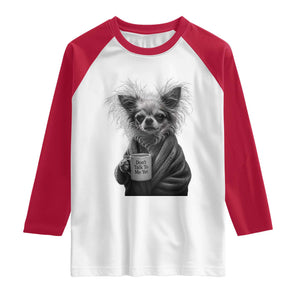 Funny Chihuahua Coffee Lover Raglan Shirt Do Not Talk To Me Yet TS12 White Red Print Your Wear