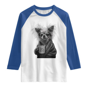 Funny Chihuahua Coffee Lover Raglan Shirt Do Not Talk To Me Yet TS12 White Royal Print Your Wear