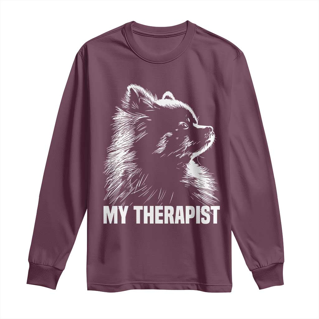 My Therapist Is A Pomeranian Long Sleeve Shirt Dog Lover Gift Idea TS12 Maroon Print Your Wear
