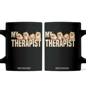 My Therapist Is My Dog Coffee Mug Cute Pomeranian Lover Meme TS12 Black Print Your Wear