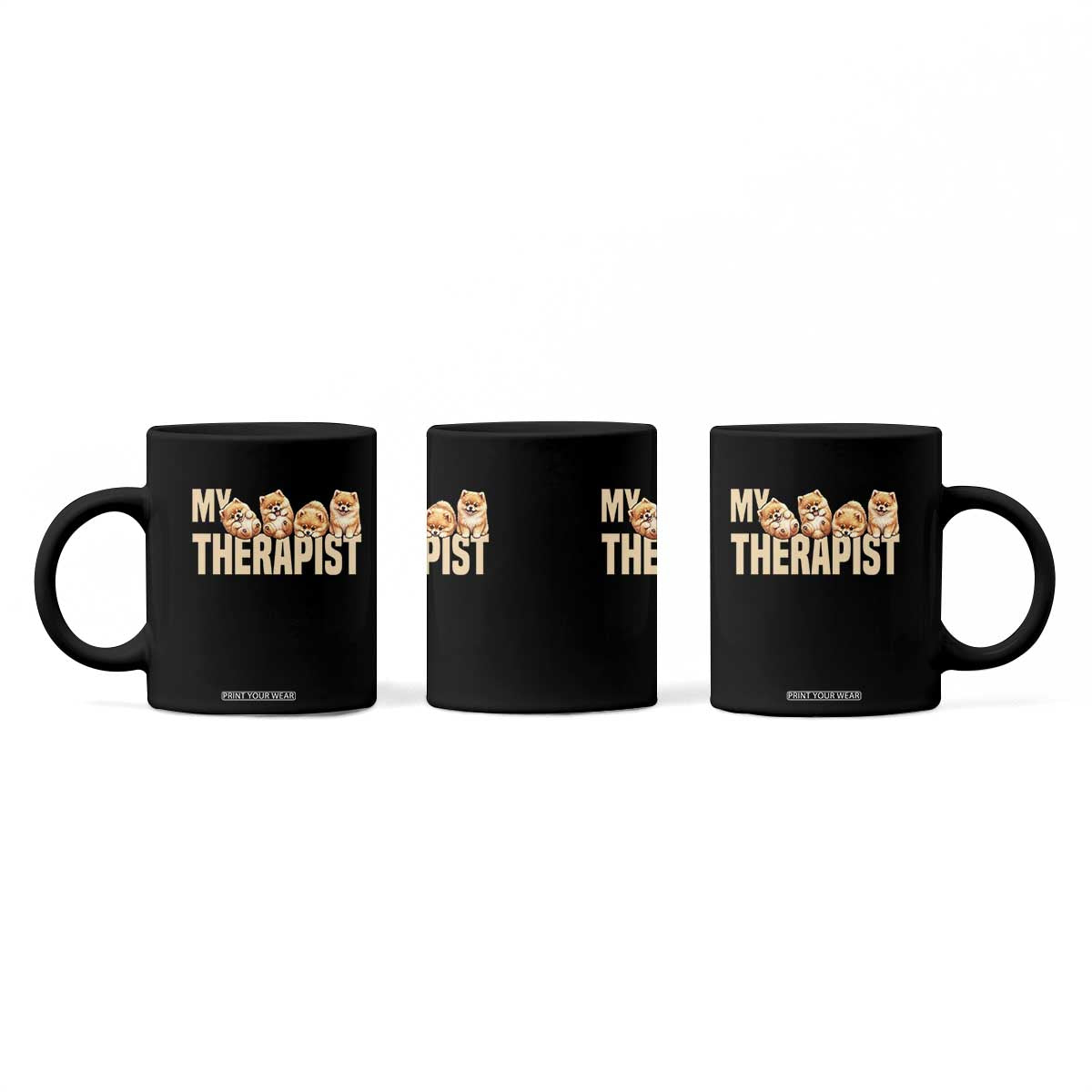 My Therapist Is My Dog Coffee Mug Cute Pomeranian Lover Meme TS12 Print Your Wear