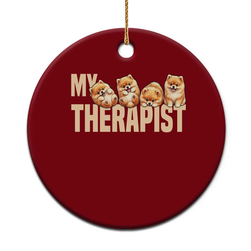 My Therapist Is My Dog Ceramic Ornament Cute Pomeranian Lover Meme TS12 1pc Red Print Your Wear