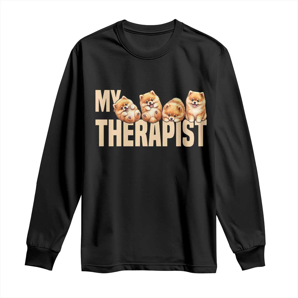My Therapist Is My Dog Long Sleeve Shirt Cute Pomeranian Lover Meme TS12 Black Print Your Wear