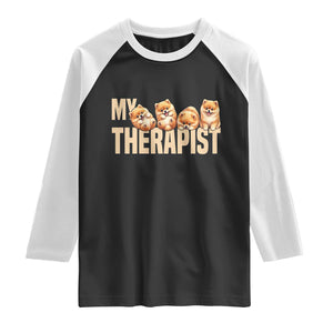My Therapist Is My Dog Raglan Shirt Cute Pomeranian Lover Meme TS12 Black White Print Your Wear