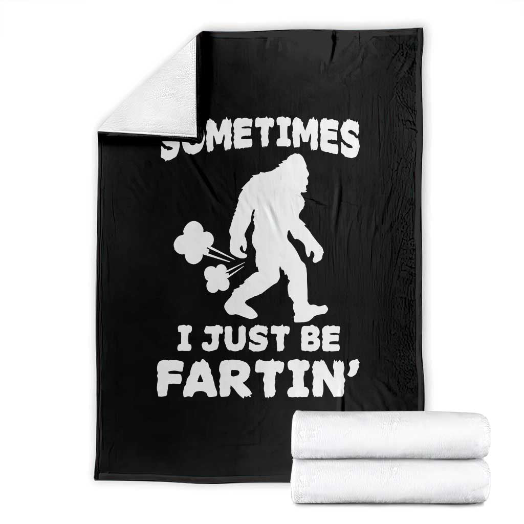 Bigfoot Bathroom Humor Throw Blanket Sometimes I Just Be Fartin TS12 Black Print Your Wear