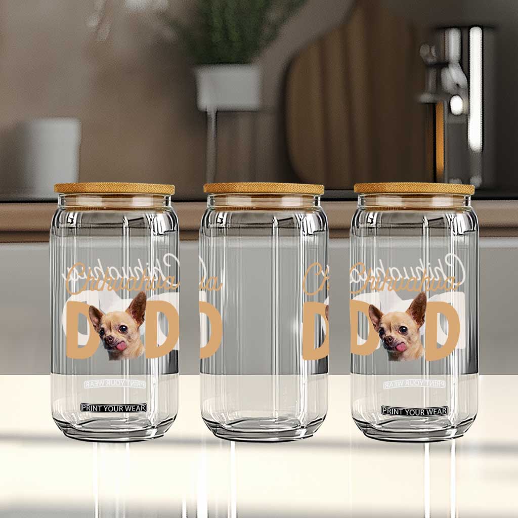 Proud Chihuahua Dad Glass Can Ankle Biter Dog Lover TS12 Print Your Wear