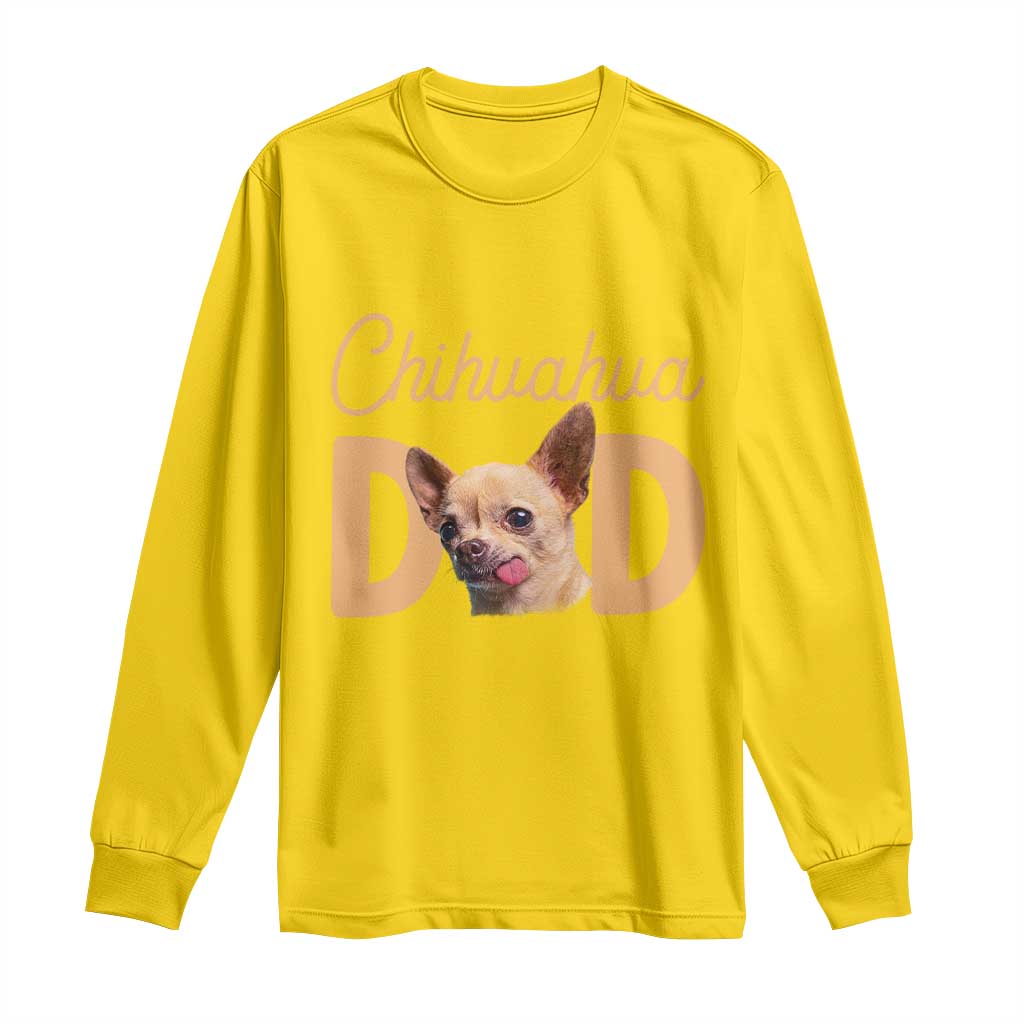 Proud Chihuahua Dad Long Sleeve Shirt Ankle Biter Dog Lover TS12 Daisy Print Your Wear