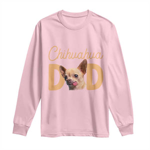 Proud Chihuahua Dad Long Sleeve Shirt Ankle Biter Dog Lover TS12 Light Pink Print Your Wear