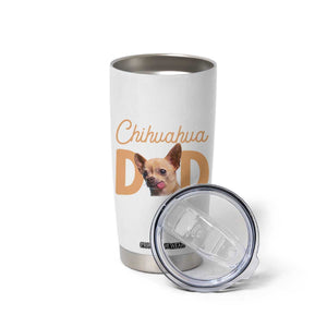 Proud Chihuahua Dad Tumbler Cup Ankle Biter Dog Lover TS12 Print Your Wear